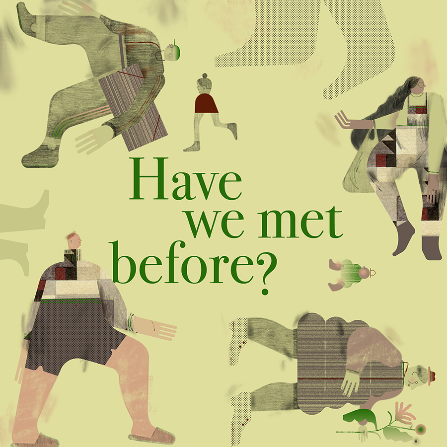 Have we met before? | Ana Bustelo